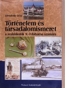 Závodszky Géza - Történelem és társadalomismeret 9. [antikvár]