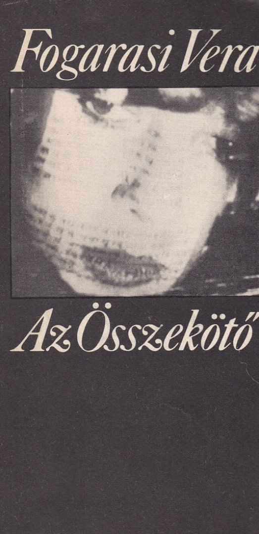 Fogarasi Vera - Az Összekötő [antikvár]