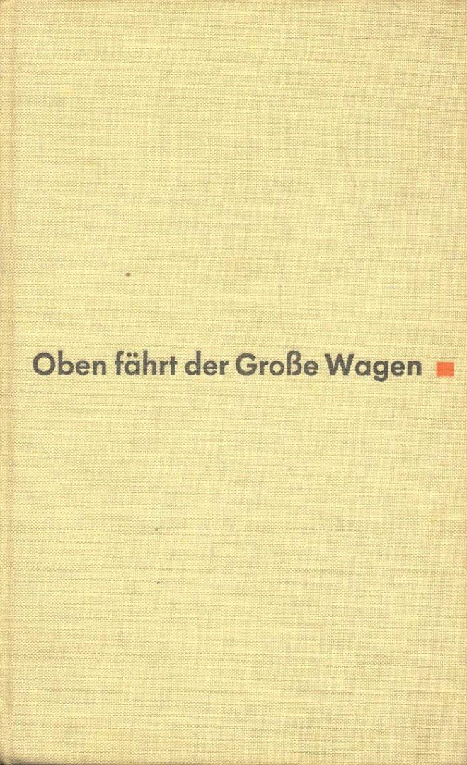 Nachbar, Herbert - Oben fährt der Große Wagen [antikvár]