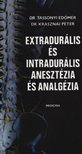 Tassonyi Edömér, Krasznai Péter - Extradurális és intradurális anesztézia és analgézia [antikvár]