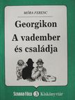 Móra Ferenc - Georgikon/A vadember családja [antikvár]