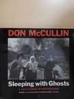 Don McCullin - Sleeping with Ghosts [antikvár]