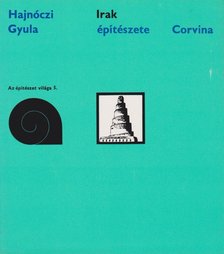 Hajnóczi Gyula - Irak építészete [antikvár]
