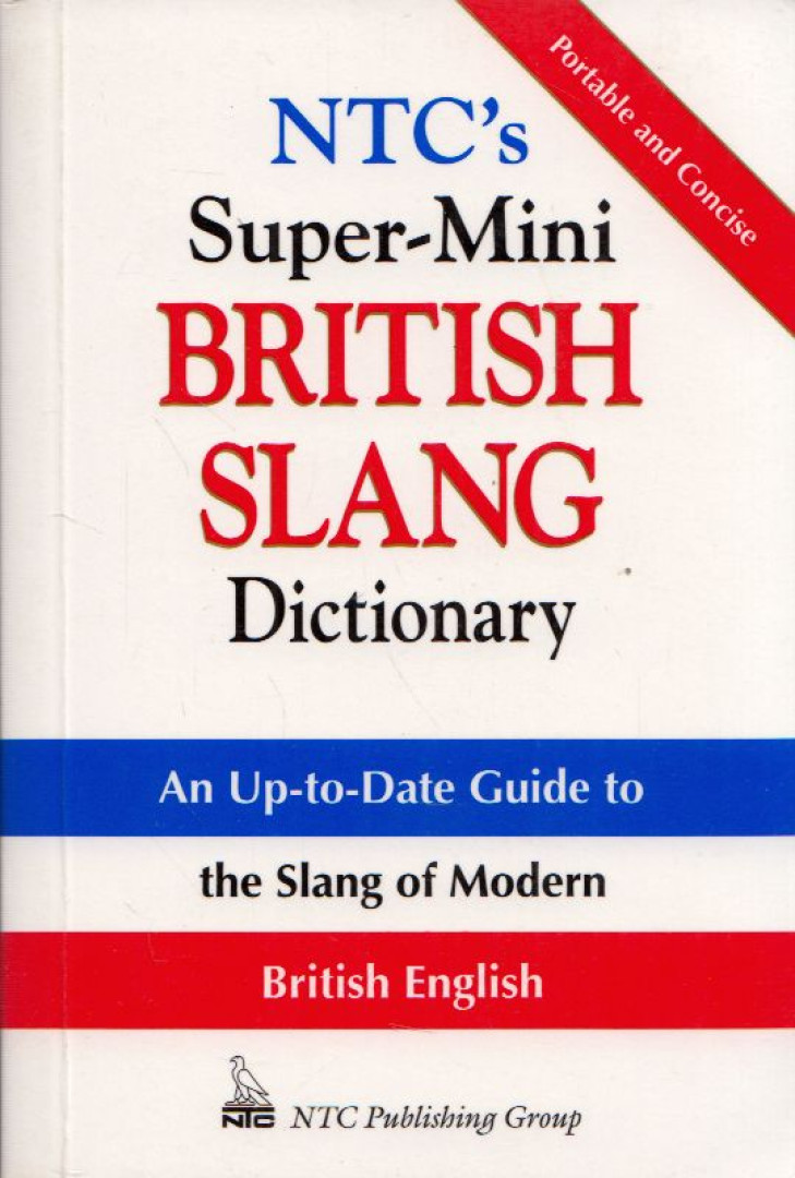 Ewart James - NTC's Super-Mini British Slang Dictionary [antikvár]