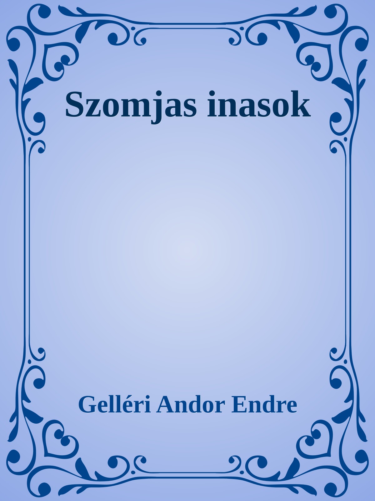 Gelléri Andor Endre - Szomjas inasok [eKönyv: epub, mobi]