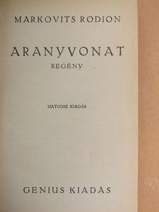 Markovits Rodion - Aranyvonat [antikvár]