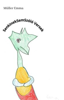 Emma Müller - SenkinekSemSzóló Versek [eKönyv: epub, mobi]
