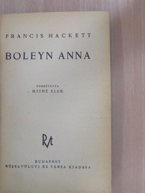 Francis Hackett - Boleyn Anna [antikvár]