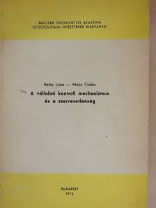 Héthy Lajos - A vállalati kontroll mechanizmus és a szervezetlenség [antikvár]