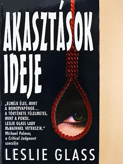 Leslie Glass - Akasztások ideje [antikvár]