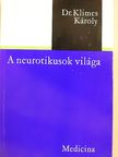 Dr. Klimes Károly - A neurotikusok világa [antikvár]