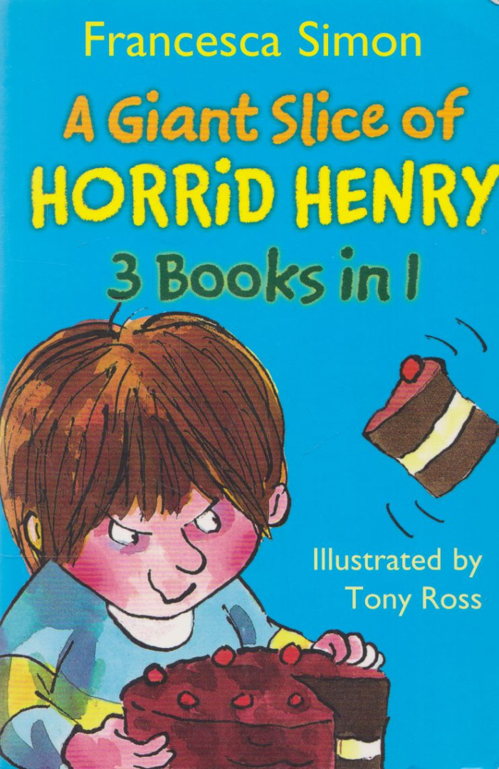 Francesca Simon - A Giant Slice of Horrid Henry [antikvár]
