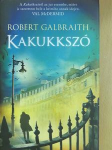 Robert Galbraith - Kakukkszó [antikvár]
