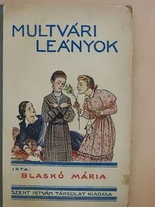 Blaskó Mária - Multvári leányok [antikvár]