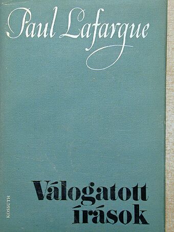Paul Lafargue - Válogatott írások [antikvár]