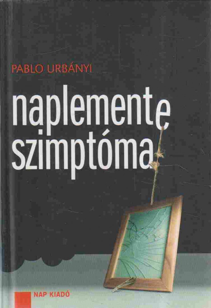 Urbanyi, Pablo - Naplemente szimptóma [antikvár]