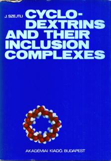 Szejtli József - Cyclodextrins and Their Inclusion Complexes [antikvár]