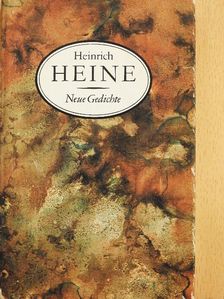 Heinrich Heine - Neue Gedichte [antikvár]