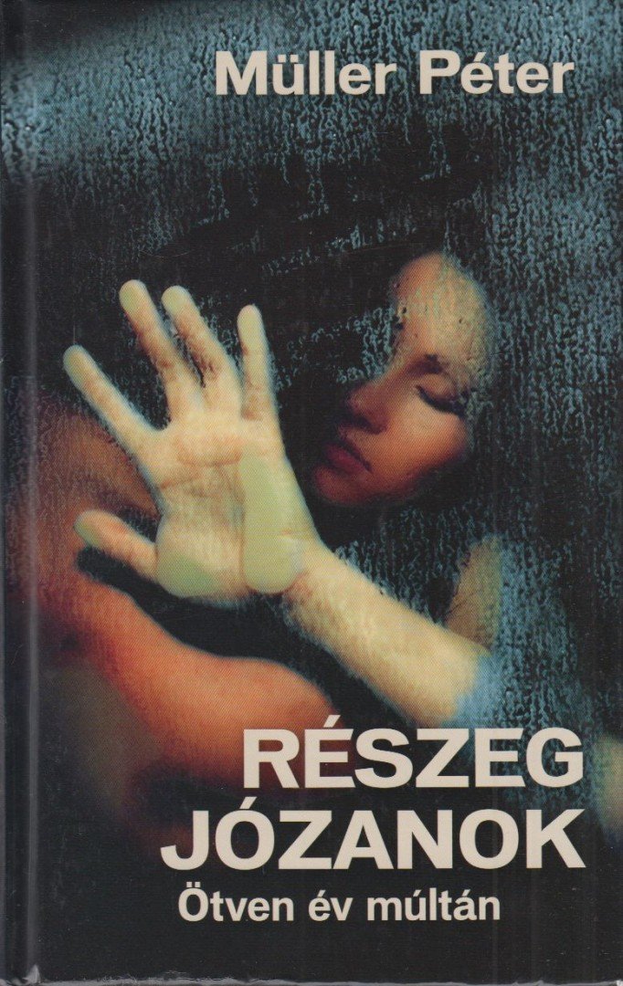 Müller Péter - Részeg józanok [antikvár]