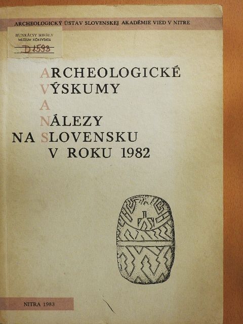 Juraj Bárta - Archeologické Vyskumy A Nálezy na Slovensku v Roku 1982 [antikvár]