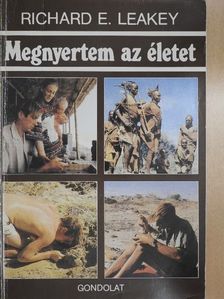 Richard E. Leakey - Megnyertem az életet [antikvár]