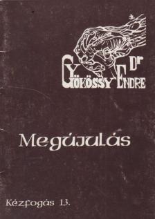 GYÖKÖSSY ENDRE - Megújulás [antikvár]
