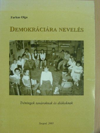 Farkas Olga - Demokráciára nevelés [antikvár]