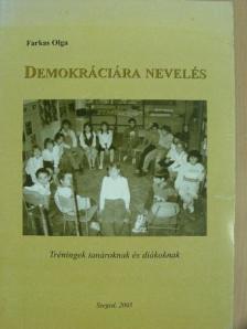 Farkas Olga - Demokráciára nevelés [antikvár]