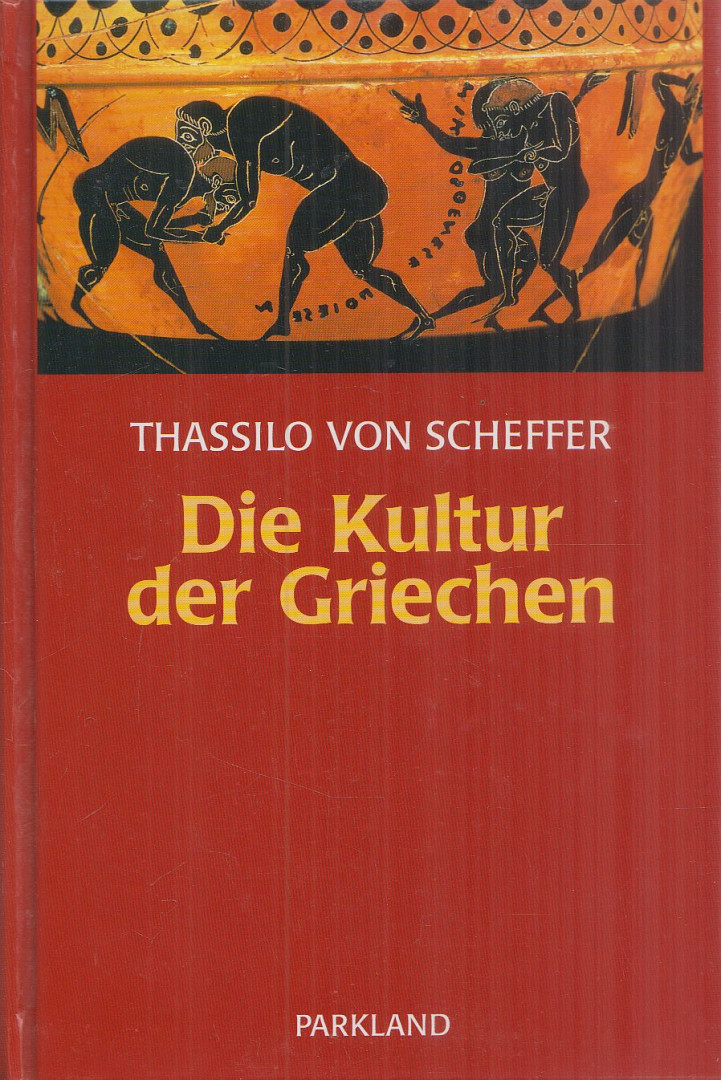 SCHEFFER, THASSILO von - Die Kultur der Griechen (reprint) [antikvár]