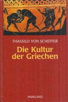 SCHEFFER, THASSILO von - Die Kultur der Griechen (reprint) [antikvár]