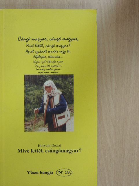 Horváth Dezső - Mivé lettél, csángómagyar? [antikvár]