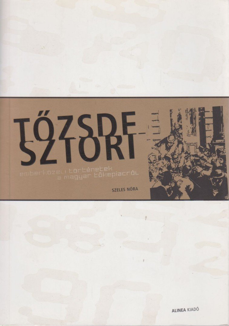 Szeles Nóra - A tőzsdesztori [antikvár]