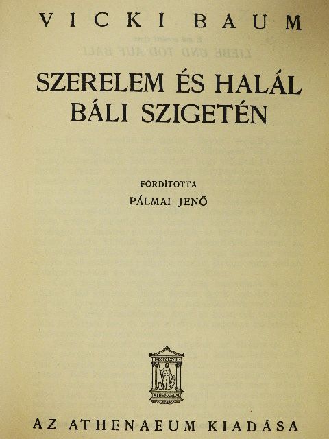 Vicki Baum - Szerelem és halál Báli szigetén [antikvár]