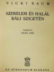 Vicki Baum - Szerelem és halál Báli szigetén [antikvár]