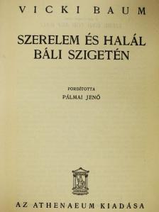 Vicki Baum - Szerelem és halál Báli szigetén [antikvár]