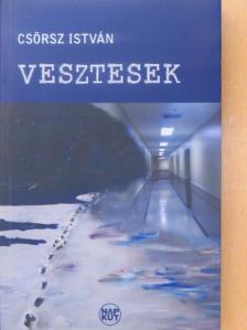 Csörsz István - Vesztesek [antikvár]