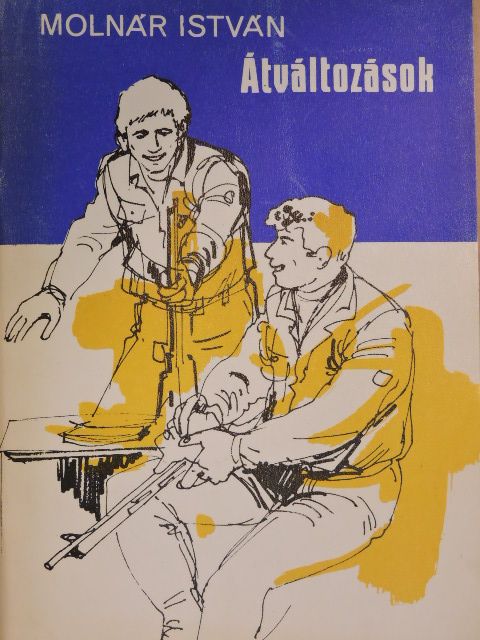 Molnár István - Átváltozások [antikvár]
