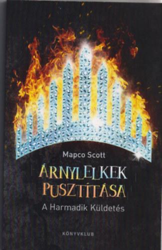 Mapco Scott - Árnylelkek pusztítása - A Harmadik küldetés [szépséghibás]