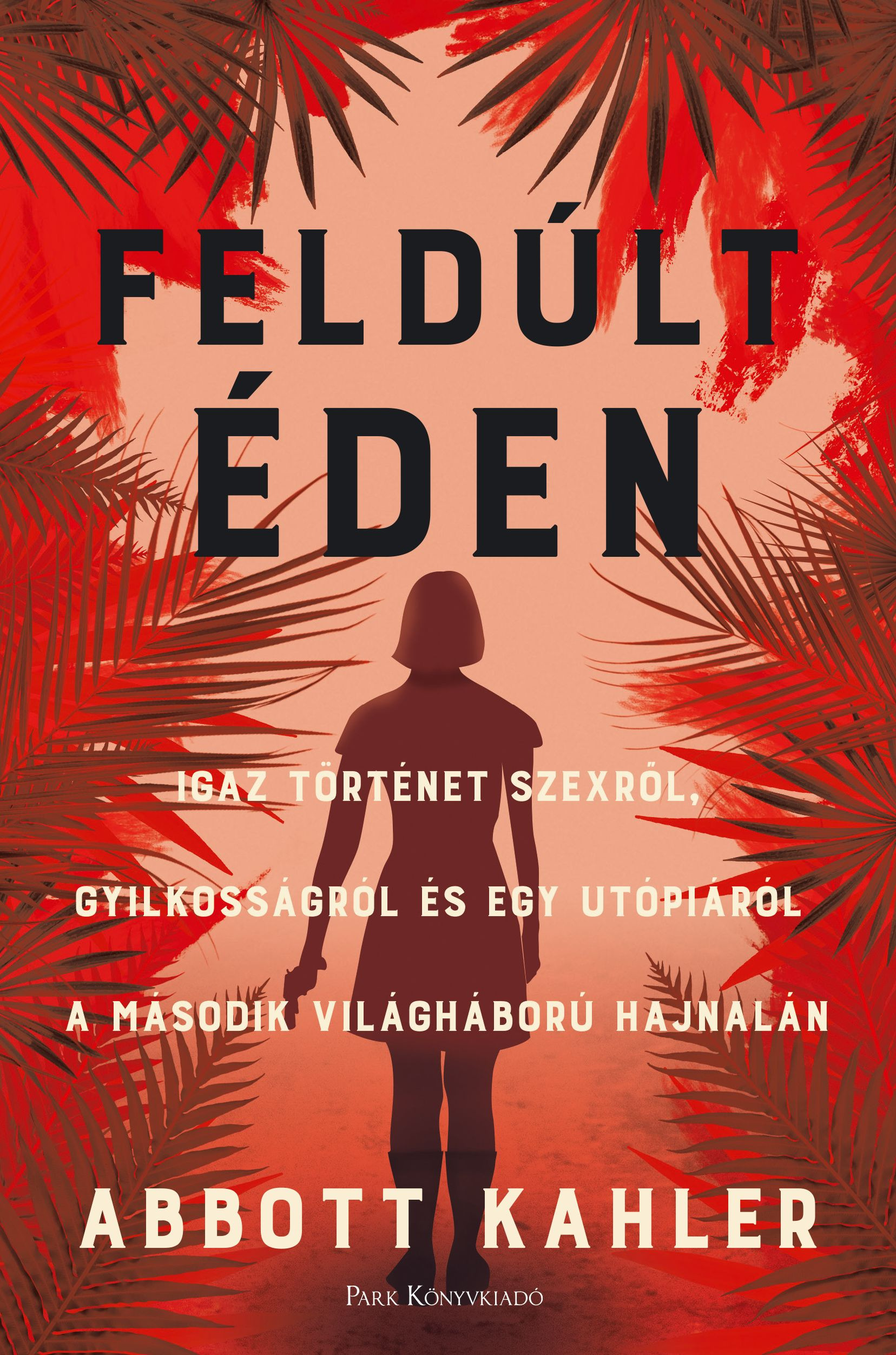 Kahler Abbott - Feldúlt Éden [eKönyv: epub, mobi]