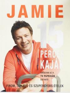 Jamie Oliver - 15 perces kaják [antikvár]