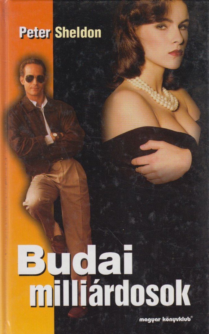 SHELDON, PETER - Budai milliárdosok [antikvár]