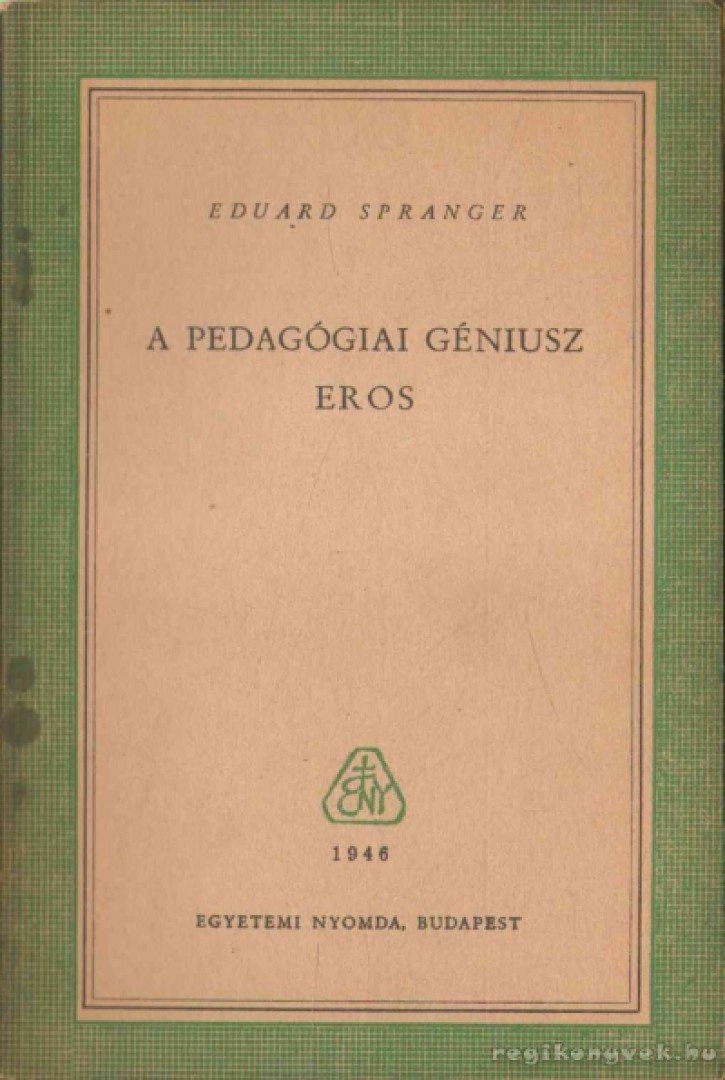 Spranger, Eduard - A pedagógiai géniusz - Eros [antikvár]