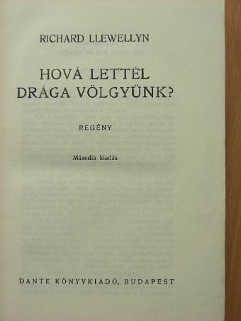 Richard Llewellyn - Hová lettél drága völgyünk? [antikvár]
