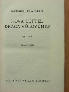 Richard Llewellyn - Hová lettél drága völgyünk? [antikvár]
