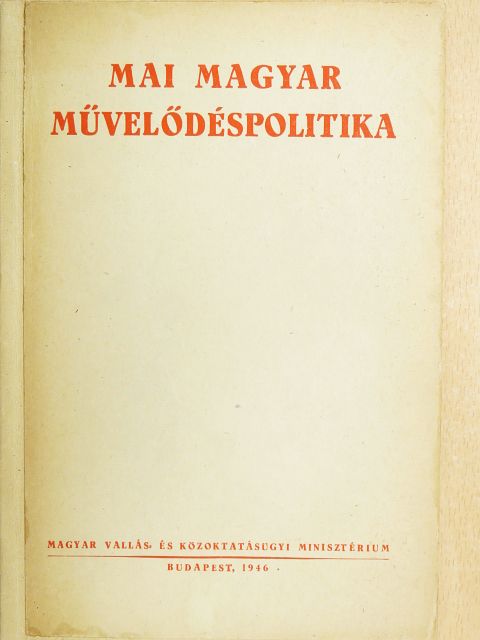 Mai magyar művelődéspolitika [antikvár]