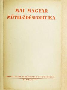 Mai magyar művelődéspolitika [antikvár]