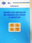 Bajok János - Veszélyes anyagok és veszélyes áruk a vasúton [antikvár]
