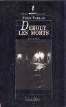 Fred VARGAS - Debout les morts [antikvár]