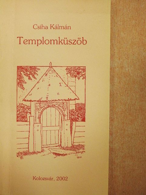 Csiha Kálmán - Templomküszöb [antikvár]