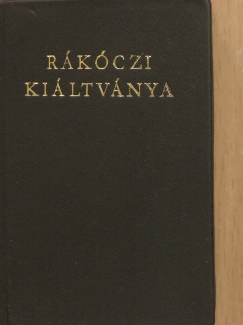 Rákóczi Ferenc - Rákóczi kiáltványa a keresztény világhoz a szabadságharc okairól és céljáról (minikönyv) (számozott) [antikvár]